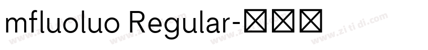 mfluoluo Regular字体转换 mfluoluo Regular字体转换
